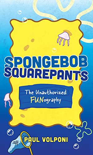 SpongeBob SquarePants: The Unauthorized Fun-Ography